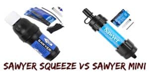 Sawyer Squeeze Vs Mini: Which Is Best For Survival?